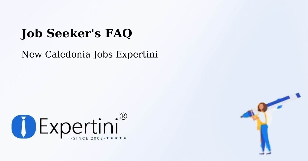 Job Seeker FAQ – Baco - New Caledonia Jobs Expertini