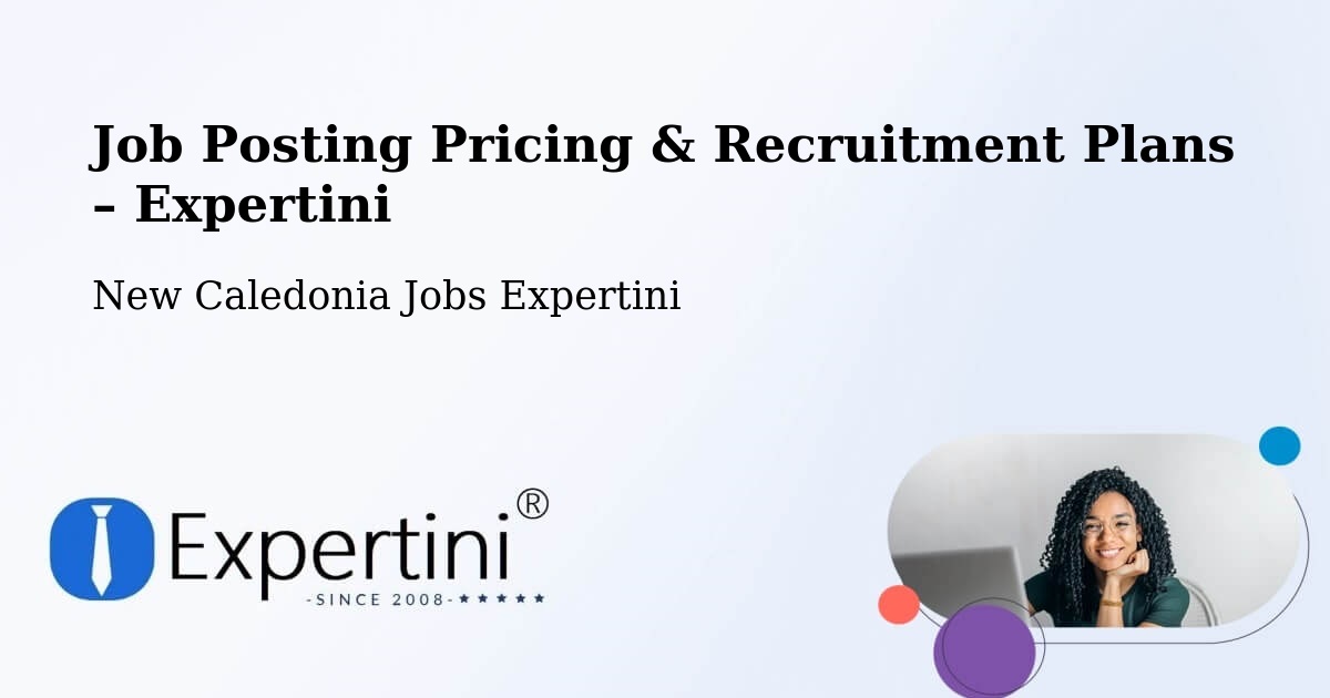 Job Posting Pricing & Recruitment Plans – Baco - Baco, New Caledonia Jobs Expertini